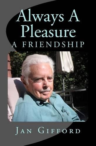 Cover image for Always A Pleasure: Mortality, Friendship, Alzheimer's, Loss