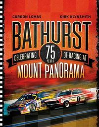 Cover image for Bathurst: Celebrating 75 Years of Racing at Mount Panorama