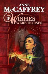 Cover image for If Wishes Were Horses