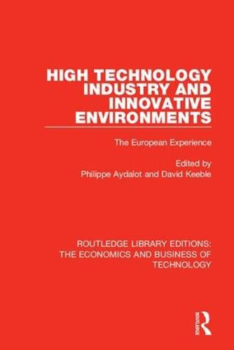 High Technology Industry and Innovative Environments: The European Experience