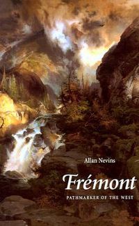 Cover image for Fremont: Pathmarker of the West