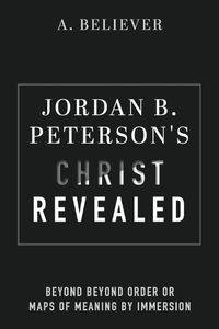 Cover image for Jordan B. Peterson's Christ Revealed