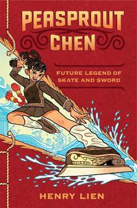 Cover image for Peasprout Chen, Future Legend of Skate and Sword