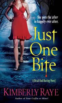 Cover image for Just One Bite: A Dead-end Dating Novel