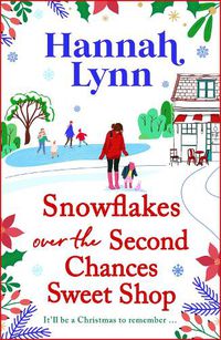 Cover image for Snowflakes Over the Second Chances Sweet Shop