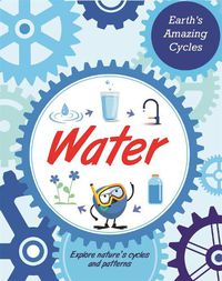 Cover image for Earth's Amazing Cycles: Water