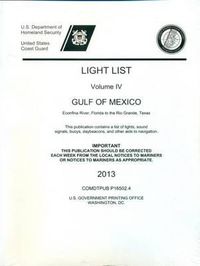 Cover image for Light List, Volume 4: Gulf of Mexico, Econfina, Florida to the Rio Grande, Texas 2013