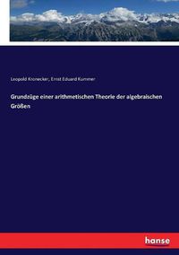 Cover image for Grundzuge einer arithmetischen Theorie der algebraischen Groessen