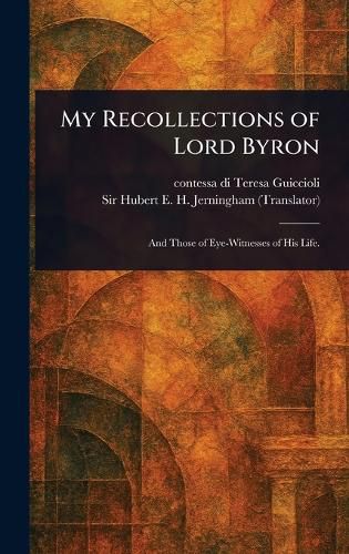 Cover image for My Recollections of Lord Byron