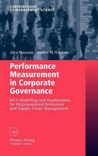 Cover image for Performance Measurement in Corporate Governance: DEA Modelling and Implications for Organisational Behaviour and Supply Chain Management