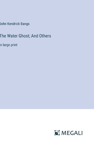 The Water Ghost; And Others