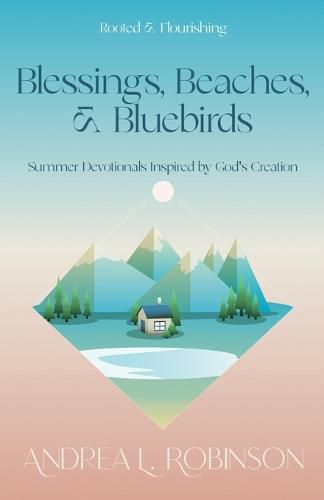 Cover image for Blessings, Beaches, & Bluebirds