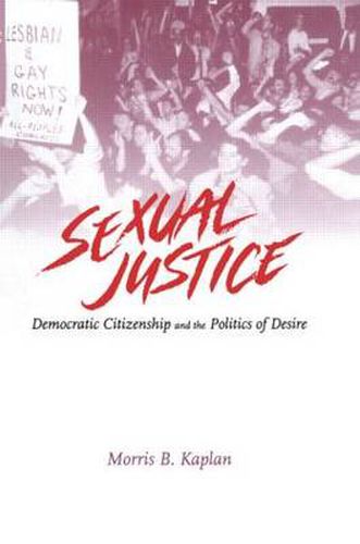 Cover image for Sexual Justice: Democratic Citizenship and the Politics of Desire