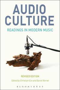 Cover image for Audio Culture, Revised Edition: Readings in Modern Music