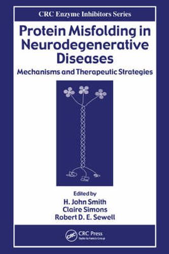 Cover image for Protein Misfolding in Neurodegenerative Diseases: Mechanisms and Therapeutic Strategies