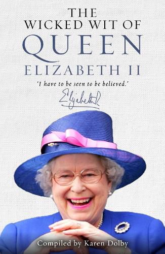 Cover image for The Wicked Wit of Queen Elizabeth II