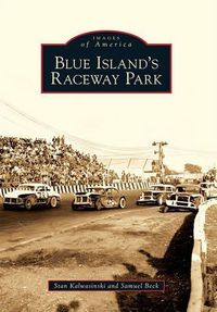 Cover image for Blue Island's Raceway Park