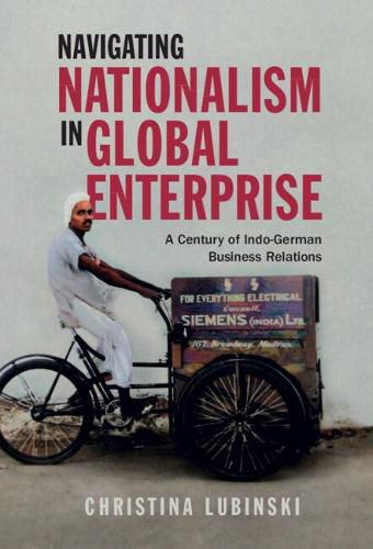 Cover image for Navigating Nationalism in Global Enterprise: A Century of Indo-German Business Relations