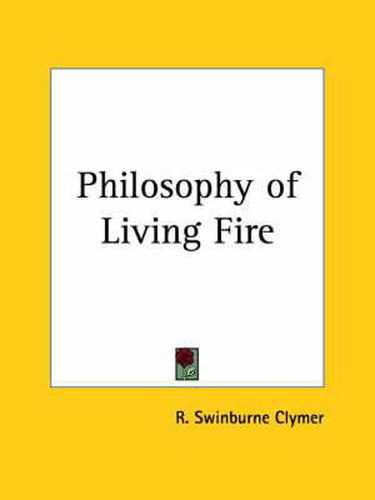 Cover image for Philosophy of Living Fire (1906)