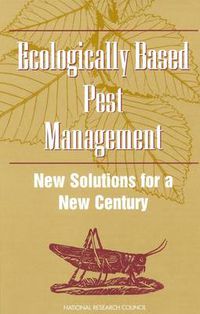 Cover image for Ecologically Based Pest Management: New Solutions for a New Century