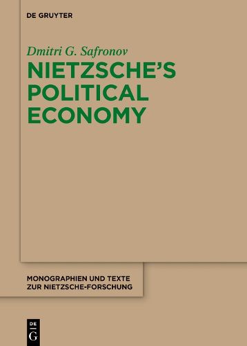 Cover image for Nietzsche's Political Economy