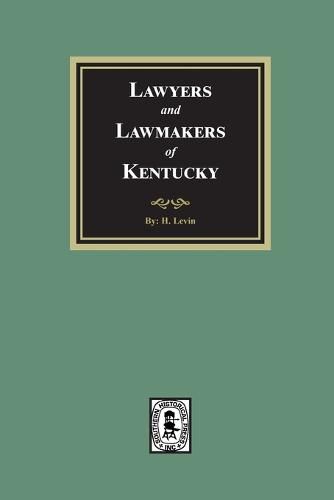 Cover image for Lawyers and Lawmakers of Kentucky