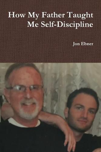 Cover image for How My Father Taught Me Self-Discipline