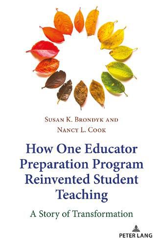 Cover image for How One Educator Preparation Program Reinvented Student Teaching: A Story of Transformation