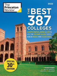 Cover image for The Best 387 Colleges, 2022: In-Depth Profiles and Ranking Lists to Help Find the Right College For You