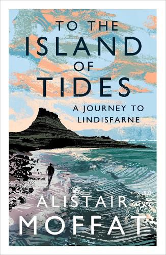 Cover image for To the Island of Tides: A Journey to Lindisfarne
