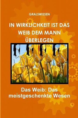 Cover image for In Wirklichkeit Ist Das Weib Dem Mann UEberlegen