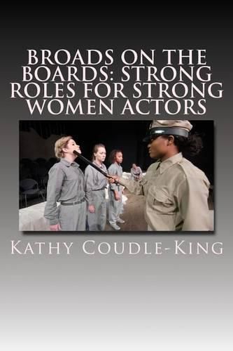 Cover image for Broads on the Boards: Strong roles for strong women actors