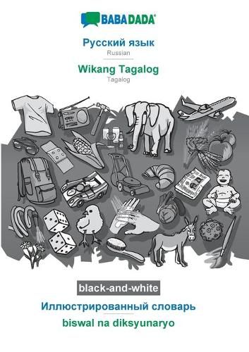 Cover image for BABADADA black-and-white, Russian (in cyrillic script) - Wikang Tagalog, visual dictionary (in cyrillic script) - biswal na diksyunaryo: Russian (in cyrillic script) - Tagalog, visual dictionary