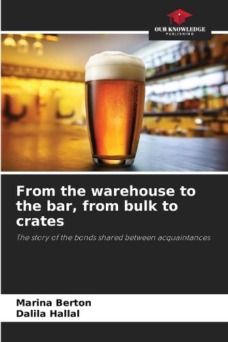 From the warehouse to the bar, from bulk to crates