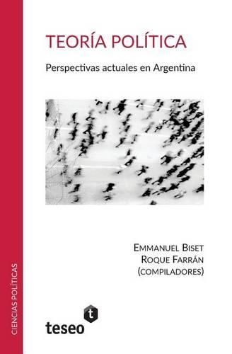 Cover image for Teoria politica: Perspectivas actuales en Argentina