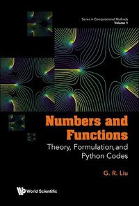 Cover image for Numbers And Functions: Theory, Formulation, And Python Codes