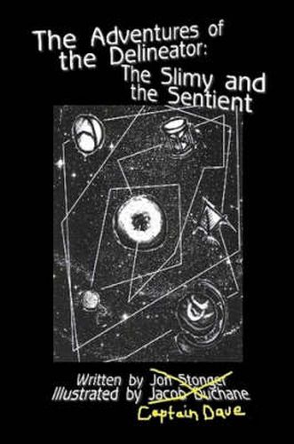 Cover image for The Adventures of the Delineator: The Slimy and the Sentient