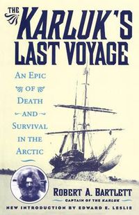 Cover image for The Karluk's Last Voyage: An Epic of Death and Survival in the Arctic