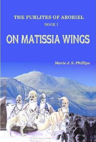 Cover image for The Furlites of Aroriel: On Matissia Wings