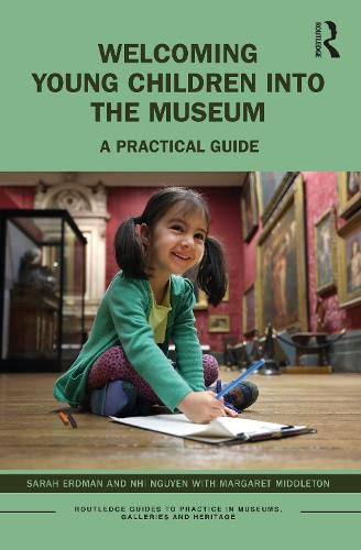 Welcoming Young Children into the Museum: A Practical Guide