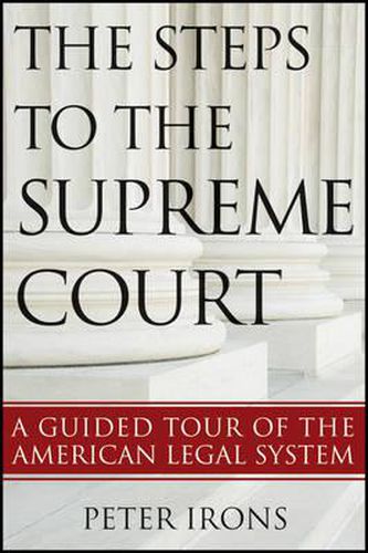 Cover image for The Steps to the Supreme Court: A Guided Tour of the American Legal System