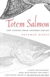 Cover image for Totem Salmon: Life Lessons from Another Species