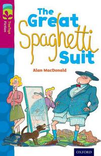 Cover image for Oxford Reading Tree TreeTops Fiction: Level 10 More Pack A: The Great Spaghetti Suit