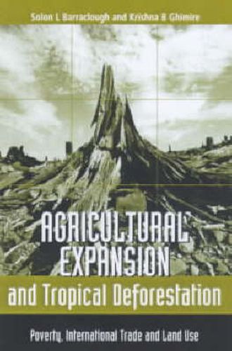 Cover image for Agricultural Expansion and Tropical Deforestation: International Trade, Poverty and Land Use