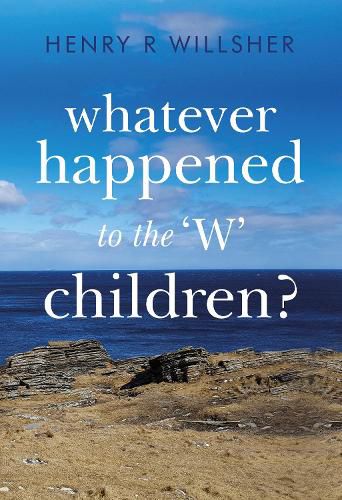 Cover image for Whatever Happened to the 'W' Children?