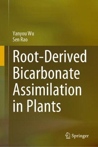 Cover image for Root-Derived Bicarbonate Assimilation in Plants
