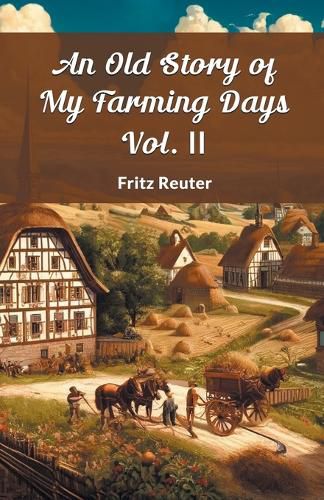 An Old Story Of My Farming Days Vol. II