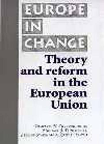 Cover image for Theory and Reform in the European Union