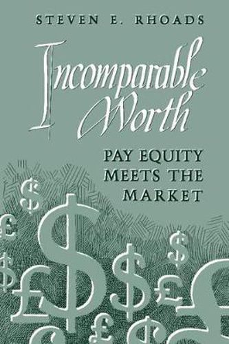 Cover image for Incomparable Worth: Pay Equity Meets the Market