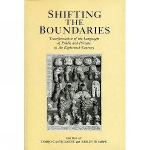 Cover image for Shifting The Boundaries: Transformation of the Languages of Public and Private in the Eighteenth Century